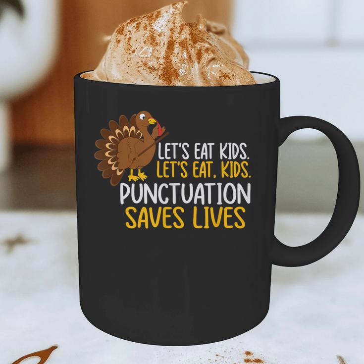 Lets Eat Kids Punctuation Turkey Thanksgiving Teacher Graphic Print Coffee Mug, novelty gifts, funny gifts Lets Eat Kids Punctuation Turkey Thanksgiving Teacher Graphic Print Coffee Mug, novelty gifts, funny gifts