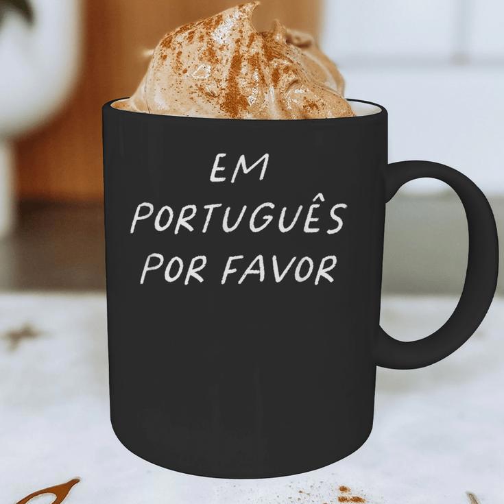 Em Português Por Favor Portuguese Teacher Brazil Graphic Print Coffee Mug, novelty gifts, funny gifts Em Português Por Favor Portuguese Teacher Brazil Graphic Print Coffee Mug, novelty gifts, funny gifts