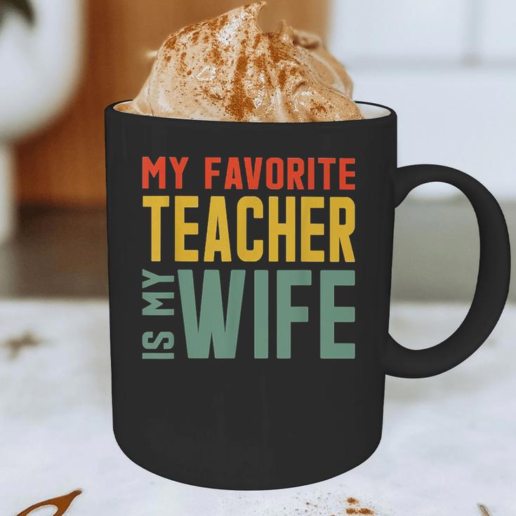 My Favorite Teacher Is My Wife Graphic Print Coffee Mug, novelty gifts, funny gifts My Favorite Teacher Is My Wife Graphic Print Coffee Mug, novelty gifts, funny gifts