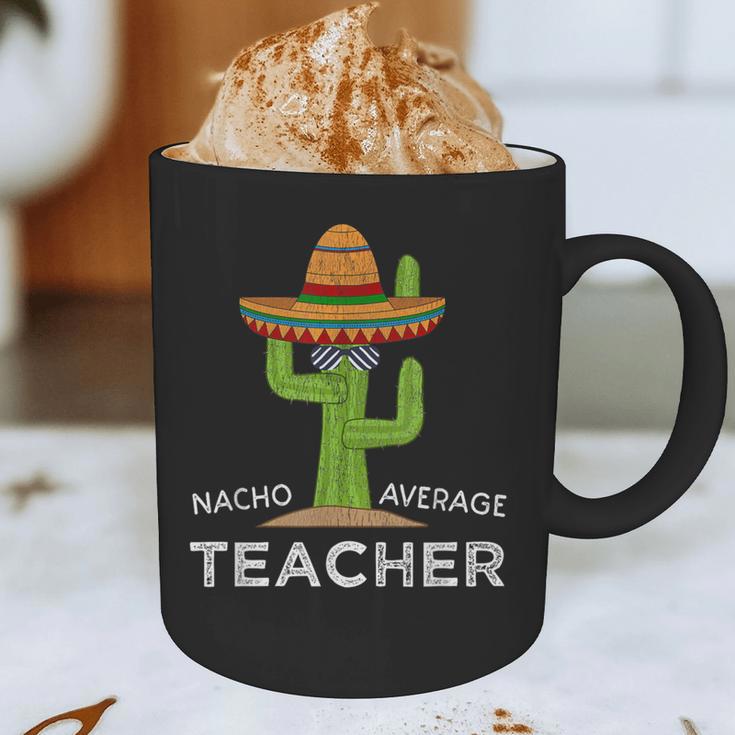 Fun Teacher Appreciation Humor Nacho Average Teacher Graphic Print Coffee Mug, novelty gifts, funny gifts