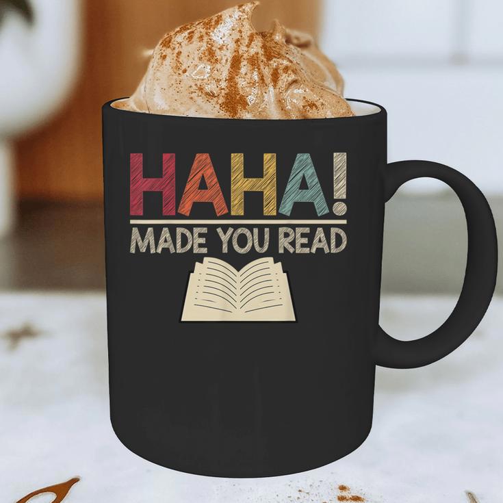 Ha Ha Made You Read Reading Teacher Teaching Graphic Print Coffee Mug, novelty gifts, funny gifts Ha Ha Made You Read Reading Teacher Teaching Graphic Print Coffee Mug, novelty gifts, funny gifts
