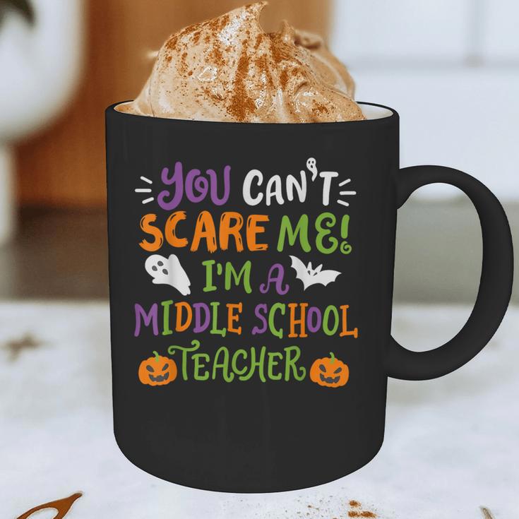 Halloween You Cant Scare Me Im A Middle School Teacher Graphic Print Coffee Mug, novelty gifts, funny gifts Halloween You Cant Scare Me Im A Middle School Teacher Graphic Print Coffee Mug, novelty gifts, funny gifts