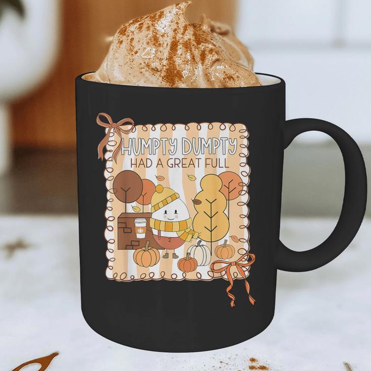 Humpty Dumpty Had A Great Fall Teacher Thanksgiving Autumn Graphic Print Coffee Mug, novelty gifts, funny gifts Humpty Dumpty Had A Great Fall Teacher Thanksgiving Autumn Graphic Print Coffee Mug, novelty gifts, funny gifts