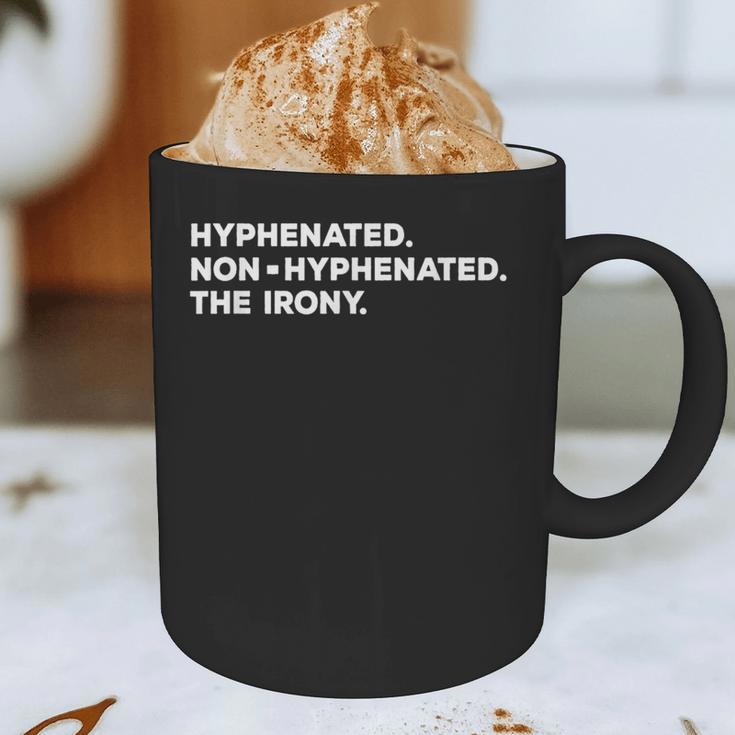 Hyphenated Irony Joke English Grammar Teachers Gag Graphic Print Coffee Mug, novelty gifts, funny gifts Hyphenated Irony Joke English Grammar Teachers Gag Graphic Print Coffee Mug, novelty gifts, funny gifts