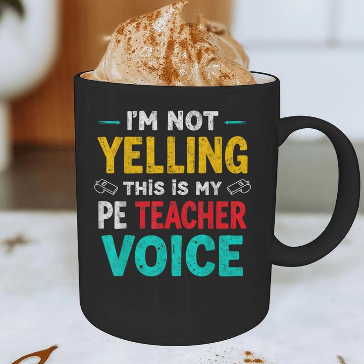 I’m Not Yelling This Is My PE School Teacher Voice I Teach Graphic Print Coffee Mug, novelty gifts, funny gifts I’m Not Yelling This Is My PE School Teacher Voice I Teach Graphic Print Coffee Mug, novelty gifts, funny gifts