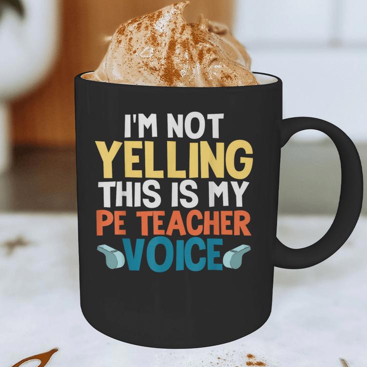 I'm Not Yelling This Is My PE Teacher Voice Graphic Print Coffee Mug, novelty gifts, funny gifts I'm Not Yelling This Is My PE Teacher Voice Graphic Print Coffee Mug, novelty gifts, funny gifts