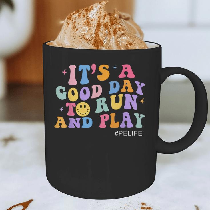 Its A Good Day To Run And Play PE Teacher Must Have Graphic Print Coffee Mug, novelty gifts, funny gifts Its A Good Day To Run And Play PE Teacher Must Have Graphic Print Coffee Mug, novelty gifts, funny gifts