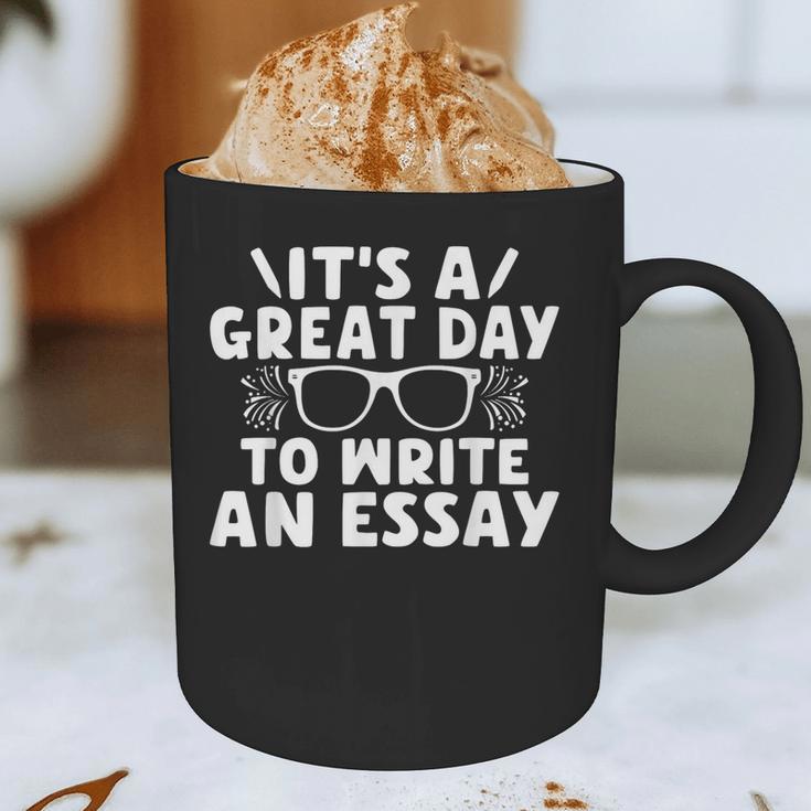 Its a Good Day To Write An Essay English Teacher Graphic Print Coffee Mug, novelty gifts, funny gifts Its a Good Day To Write An Essay English Teacher Graphic Print Coffee Mug, novelty gifts, funny gifts