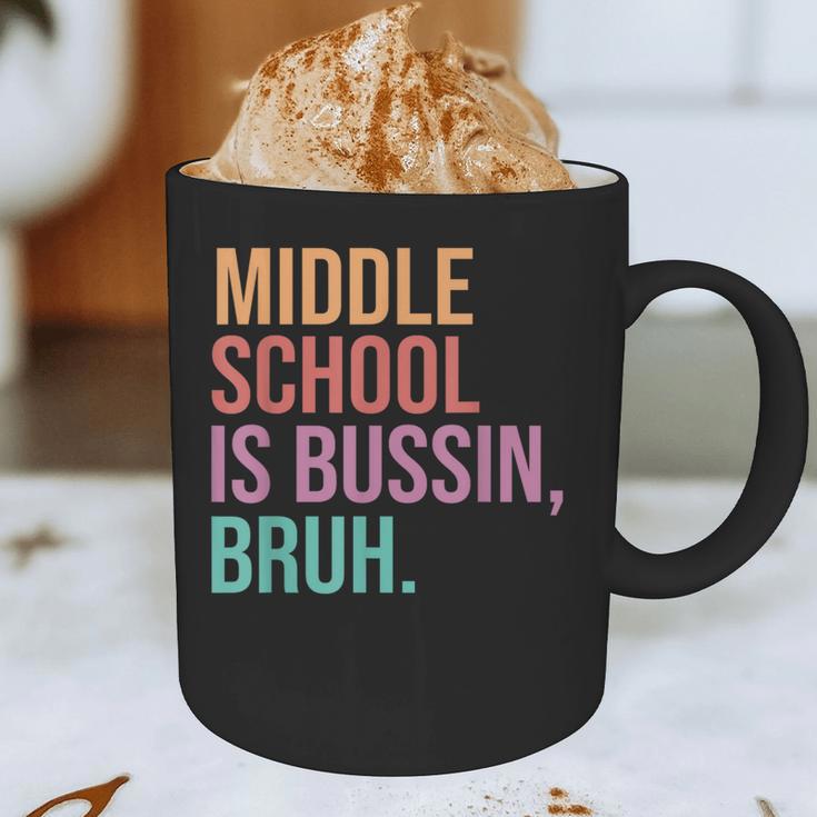 Middle School Teacher Middle School Is Bussin Bruh Graphic Print Coffee Mug, novelty gifts, funny gifts