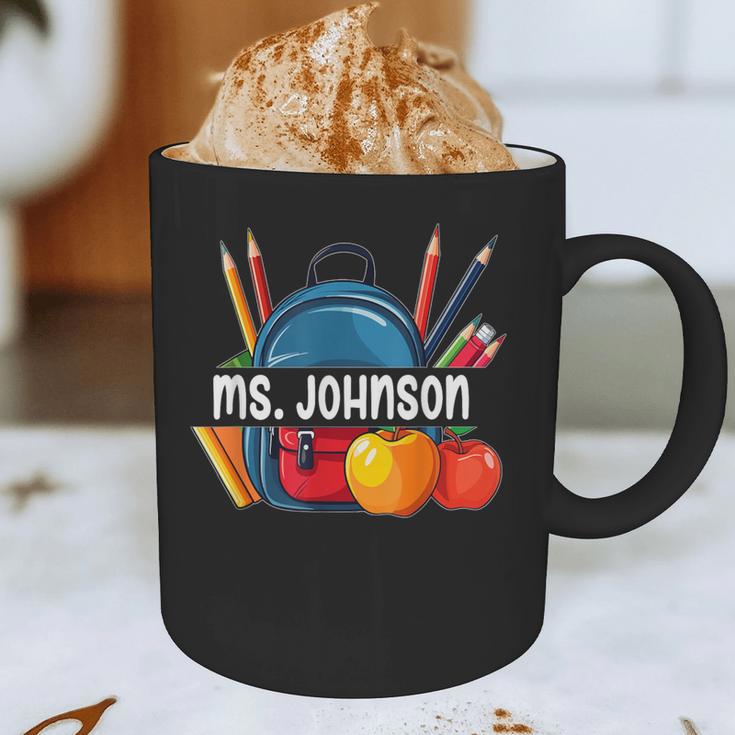 Ms Johnson Personalized Name Back To School Teacher For Men Women Kids Graphic Print Coffee Mug, novelty gifts, funny gifts