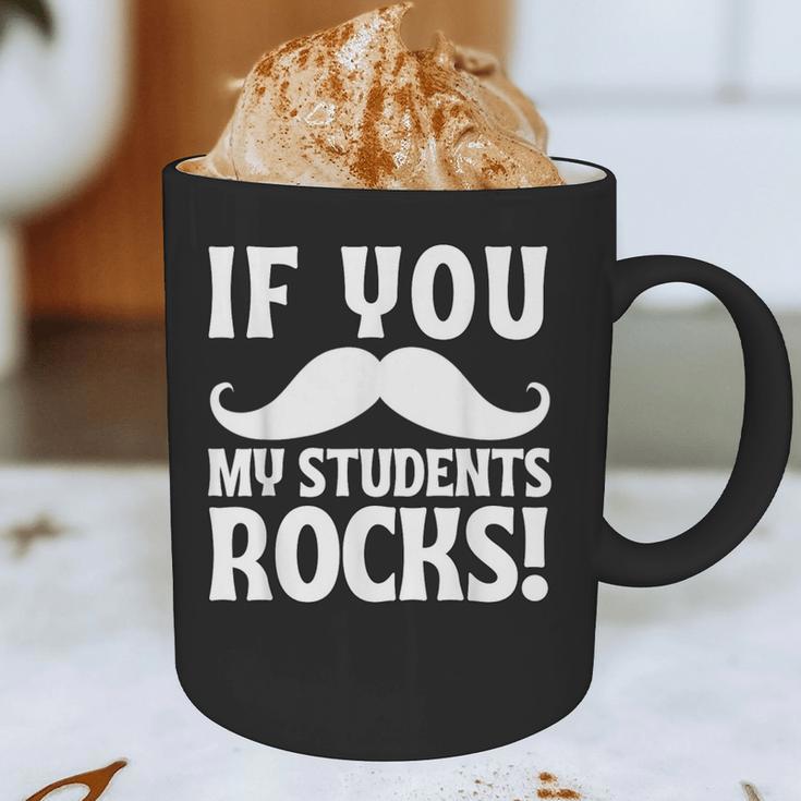 If You Mustache My Students Rock Teacher Mustache Graphic Print Coffee Mug, novelty gifts, funny gifts If You Mustache My Students Rock Teacher Mustache Graphic Print Coffee Mug, novelty gifts, funny gifts