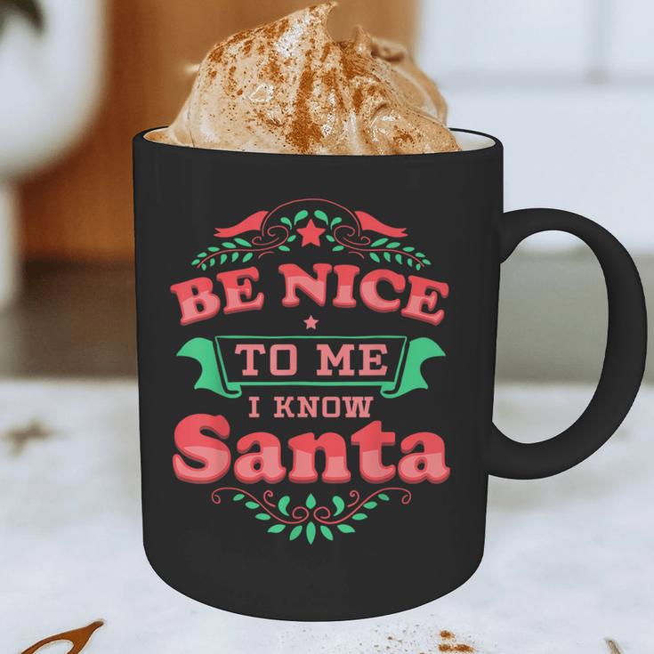 Be Nice To Me I Know Santa Teacher Christmas Men Women Graphic Print Coffee Mug, novelty gifts, funny gifts Be Nice To Me I Know Santa Teacher Christmas Men Women Graphic Print Coffee Mug, novelty gifts, funny gifts
