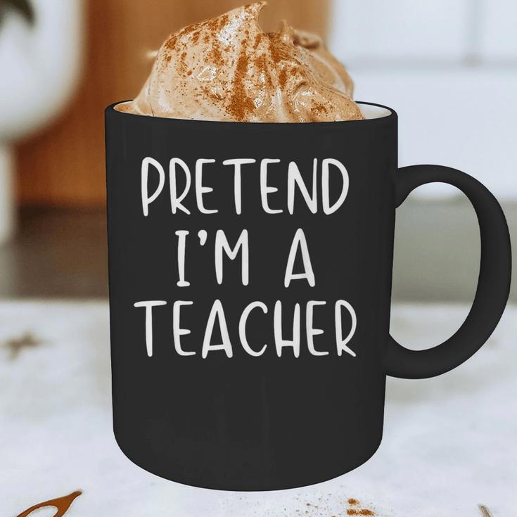 Pretend I'm A Teacher Costume Halloween Simple Adult Kid Graphic Print Coffee Mug, novelty gifts, funny gifts