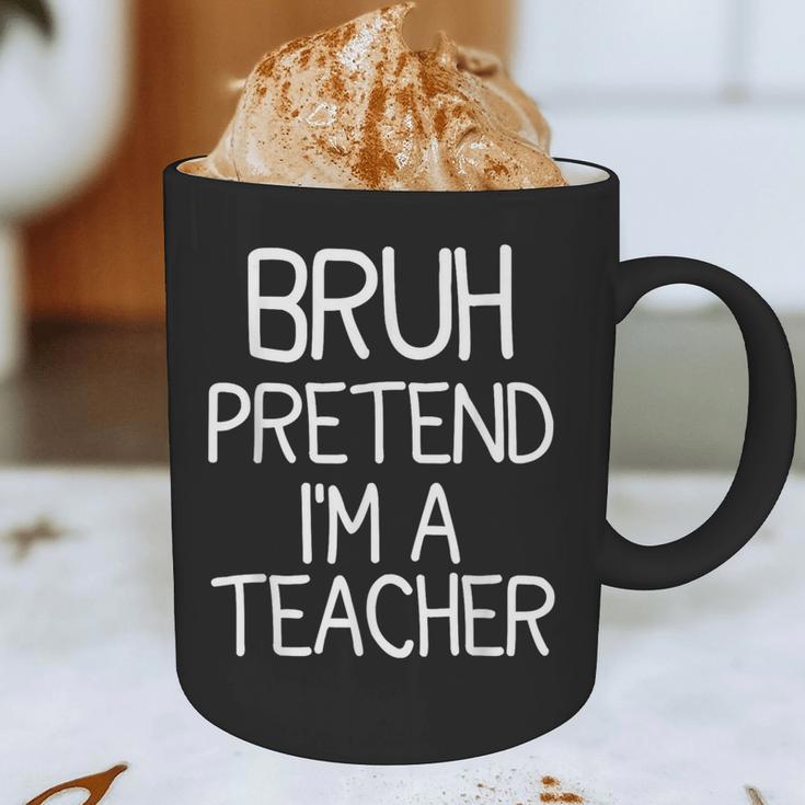 Pretend I'm A Teacher Halloween Costume Graphic Print Coffee Mug, novelty gifts, funny gifts Pretend I'm A Teacher Halloween Costume Graphic Print Coffee Mug, novelty gifts, funny gifts