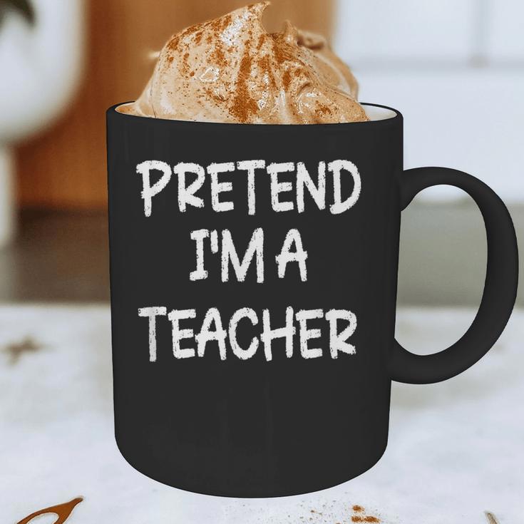 Pretend I'm a Teacher Lazy Last Minute Halloween Costume Graphic Print Coffee Mug, novelty gifts, funny gifts