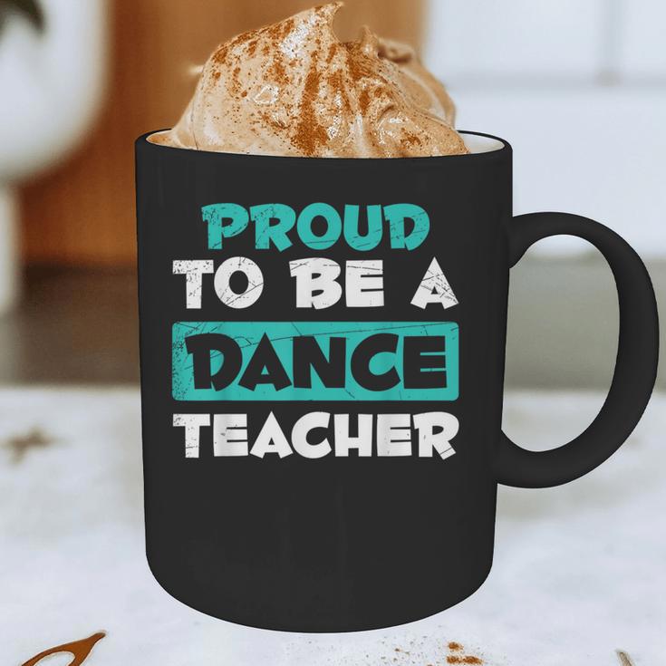 Proud Dance Instructor Choreographer Dance Teacher Graphic Print Coffee Mug, novelty gifts, funny gifts