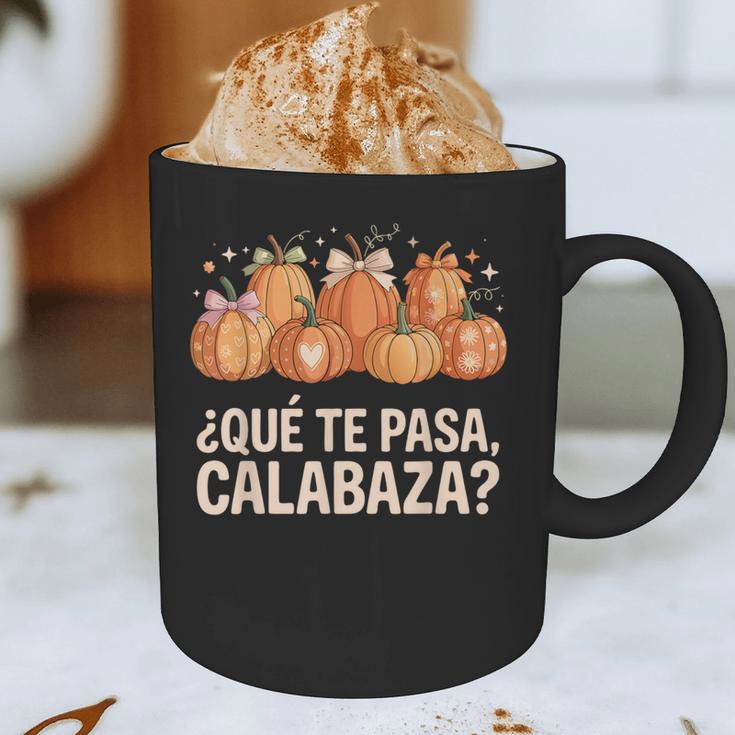 Qué Te Pasacalabaza Fall Immersion Teacher Spanish Teacher Graphic Print Coffee Mug, novelty gifts, funny gifts Qué Te Pasacalabaza Fall Immersion Teacher Spanish Teacher Graphic Print Coffee Mug, novelty gifts, funny gifts