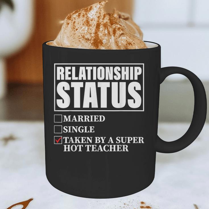 Relationship Status Taken By Super Hot Teacher Graphic Print Coffee Mug, novelty gifts, funny gifts Relationship Status Taken By Super Hot Teacher Graphic Print Coffee Mug, novelty gifts, funny gifts