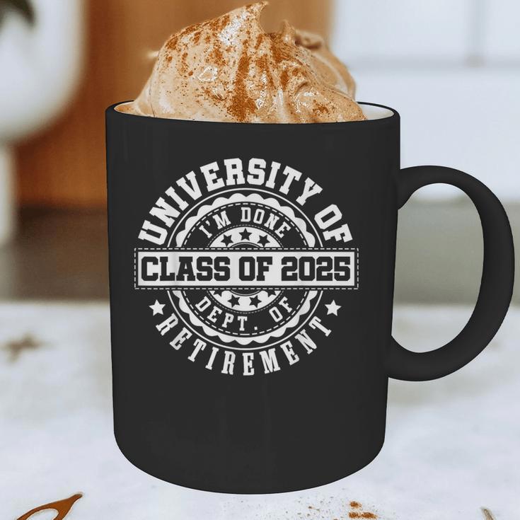 Retired 2025 For Teacher Retirement University Of I'm Done Graphic Print Coffee Mug, novelty gifts, funny gifts