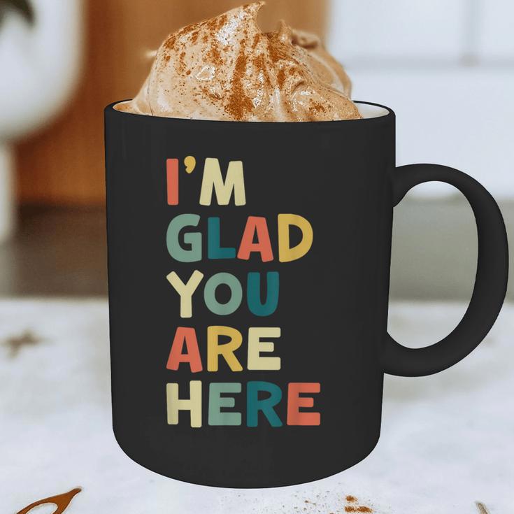 Retro I’m Glad You Are Here Women Men Teacher Graphic Print Coffee Mug, novelty gifts, funny gifts Retro I’m Glad You Are Here Women Men Teacher Graphic Print Coffee Mug, novelty gifts, funny gifts