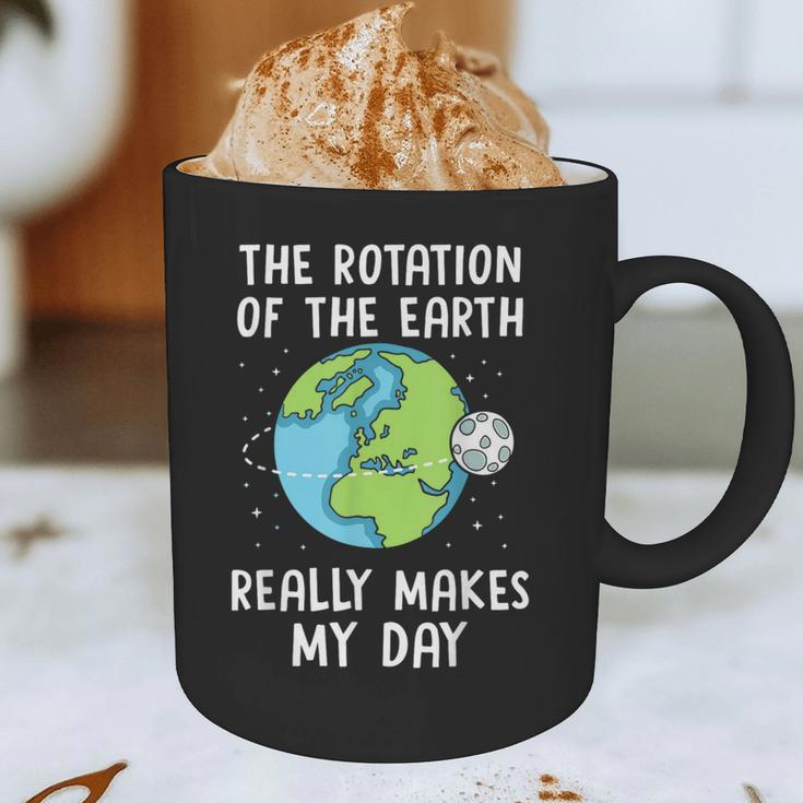 Rotation Of The Earth Makes My Day Science Teacher Earth Day Graphic Print Coffee Mug, novelty gifts, funny gifts Rotation Of The Earth Makes My Day Science Teacher Earth Day Graphic Print Coffee Mug, novelty gifts, funny gifts
