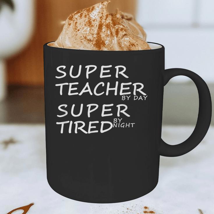 Super Teacher By Day Super Tired By Night Best Teacher Graphic Print Coffee Mug, novelty gifts, funny gifts Super Teacher By Day Super Tired By Night Best Teacher Graphic Print Coffee Mug, novelty gifts, funny gifts