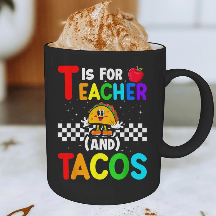 T Is For Teacher And Tacos For Teacher & Tacos Lovers Graphic Print Coffee Mug, novelty gifts, funny gifts T Is For Teacher And Tacos For Teacher & Tacos Lovers Graphic Print Coffee Mug, novelty gifts, funny gifts