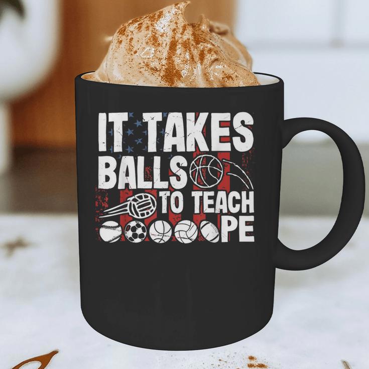 It Takes Balls To Teach Pe Teacher Chaos Coordinator US Flag Graphic Print Coffee Mug, novelty gifts, funny gifts It Takes Balls To Teach Pe Teacher Chaos Coordinator US Flag Graphic Print Coffee Mug, novelty gifts, funny gifts