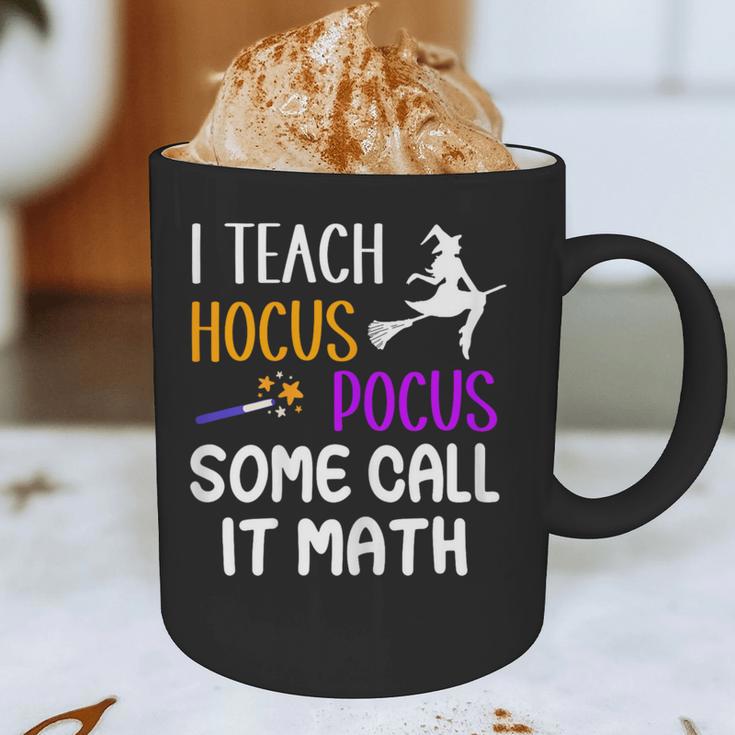 I Teach Hocus Pocus Some Call It Math Teacher Graphic Print Coffee Mug, novelty gifts, funny gifts I Teach Hocus Pocus Some Call It Math Teacher Graphic Print Coffee Mug, novelty gifts, funny gifts