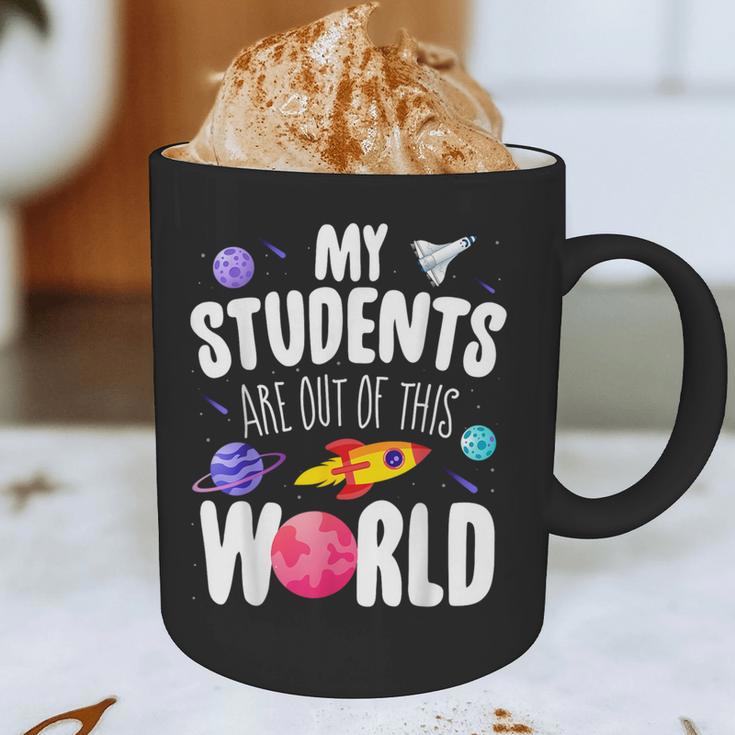 Teacher Tee My Students Are Out Of This World Space Graphic Print Coffee Mug, novelty gifts, funny gifts