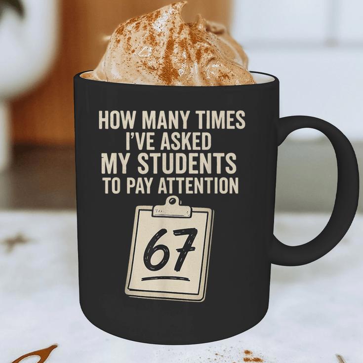 Teachers 67 Meme Graphic Print Coffee Mug, novelty gifts, funny gifts Teachers 67 Meme Graphic Print Coffee Mug, novelty gifts, funny gifts