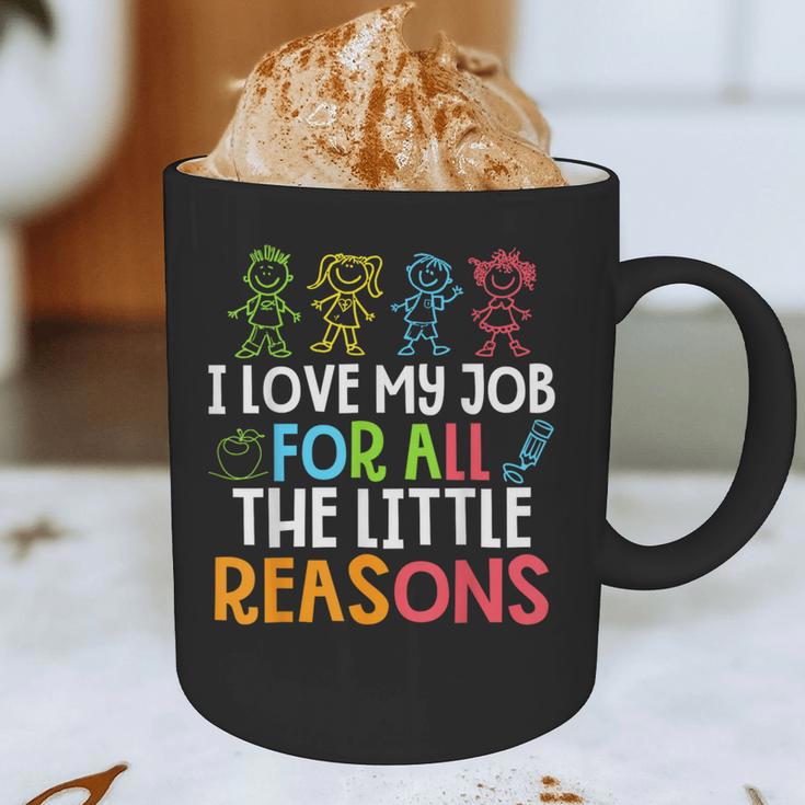 Teachers I Love My Job For All The Little Reasons Teacher Graphic Print Coffee Mug, novelty gifts, funny gifts Teachers I Love My Job For All The Little Reasons Teacher Graphic Print Coffee Mug, novelty gifts, funny gifts
