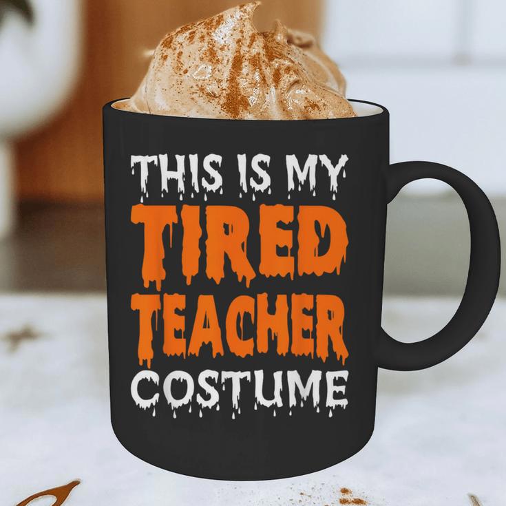 This Is My Tired Teacher Costume Quick Easy Lazy Halloween For Men Women Graphic Print Coffee Mug, novelty gifts, funny gifts This Is My Tired Teacher Costume Quick Easy Lazy Halloween For Men Women Graphic Print Coffee Mug, novelty gifts, funny gifts
