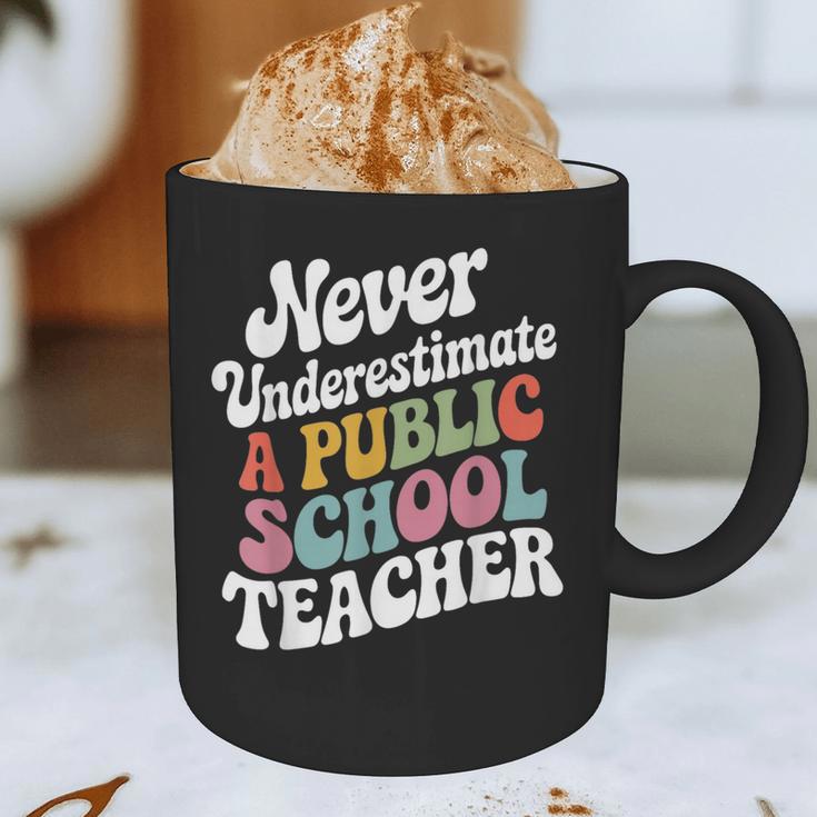 Never Underestimate a Public School Teacher Public Education Graphic Print Coffee Mug, novelty gifts, funny gifts
