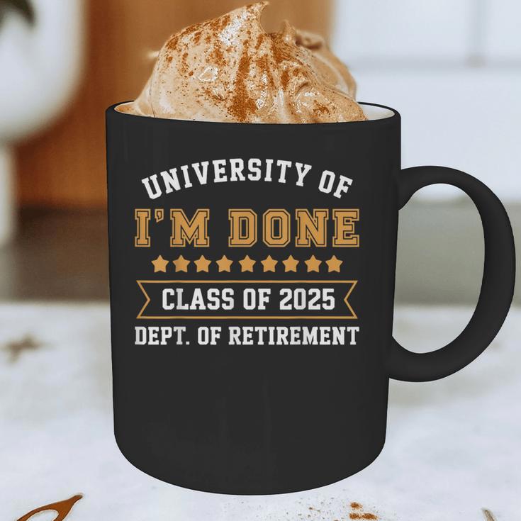 University Of I'm Done Teacher Retirement 2025 Graphic Print Coffee Mug, novelty gifts, funny gifts University Of I'm Done Teacher Retirement 2025 Graphic Print Coffee Mug, novelty gifts, funny gifts