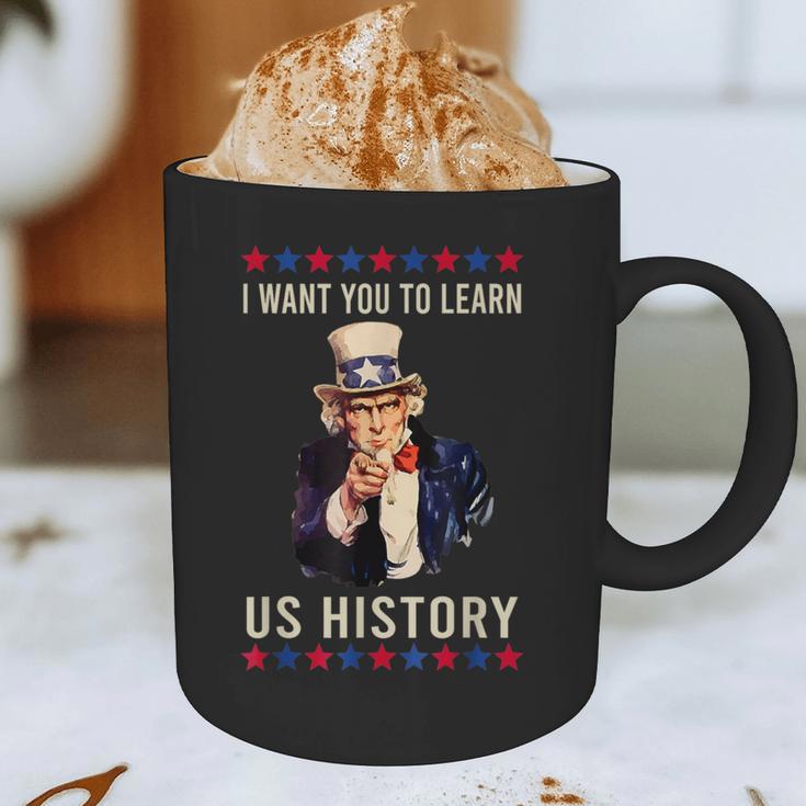 I Want You To Learn US History American Teacher School For Men Women Graphic Print Coffee Mug, novelty gifts, funny gifts