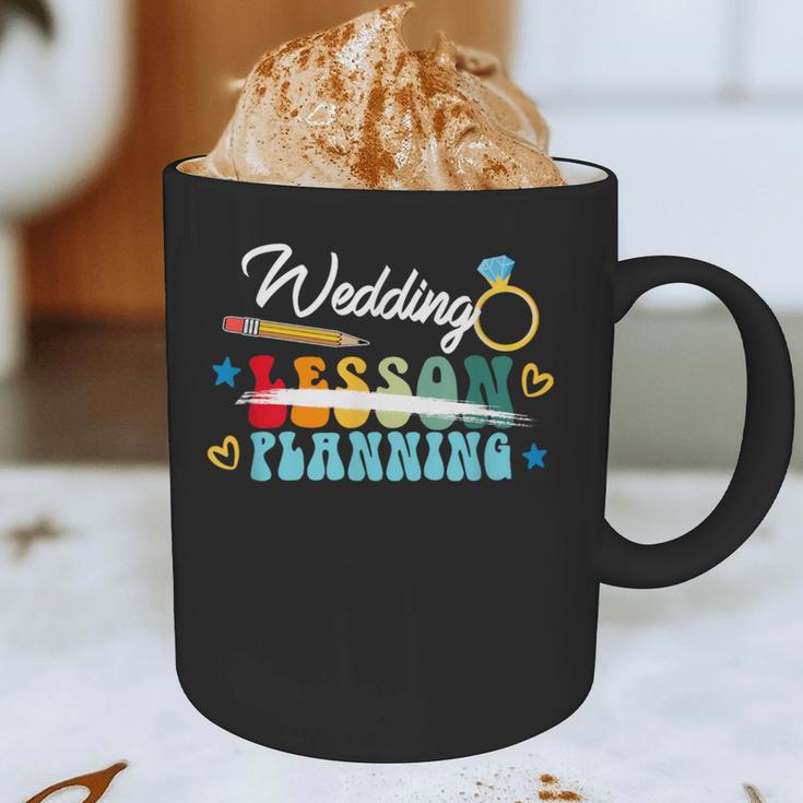Wedding Planning Not Lesson Engaged Teacher Engagement Graphic Print Coffee Mug, novelty gifts, funny gifts