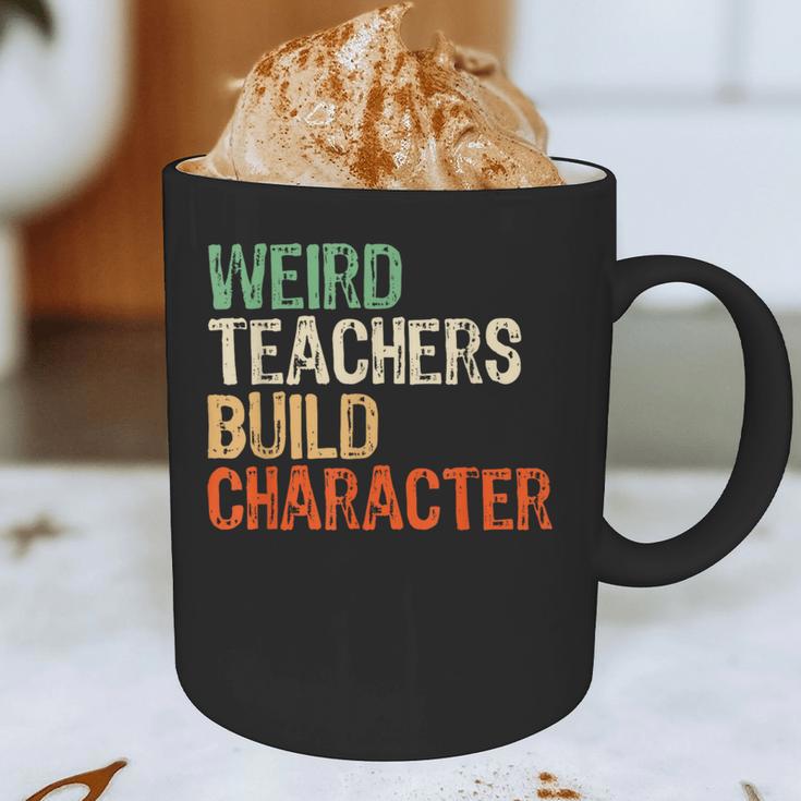 Weird Teachers Build Character Teacher Appreciation Week Day Graphic Print Coffee Mug, novelty gifts, funny gifts