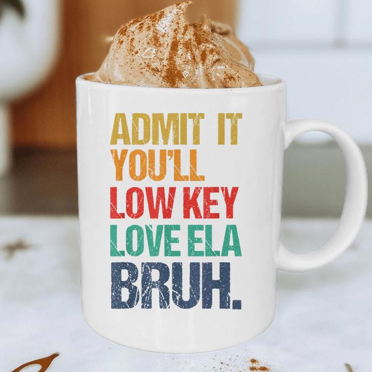 Admit It You Low Key Love ELA Bruh First Day School Teacher Graphic Print Coffee Mug, novelty gifts, funny gifts