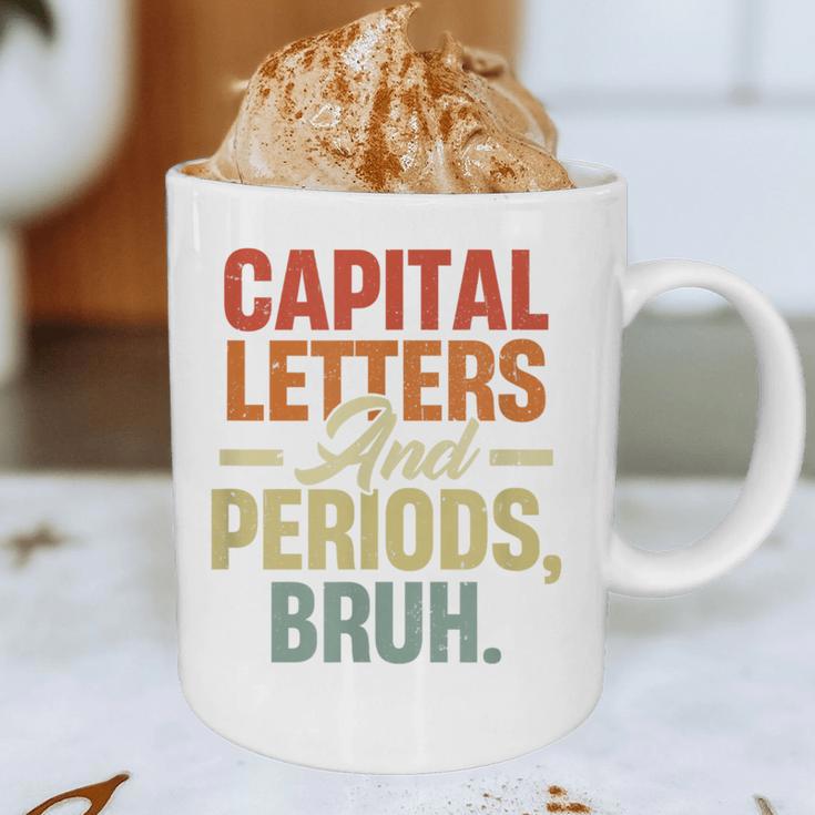 Capital Letters And Periods Bruh Teacher Grammar Kids Graphic Print Coffee Mug, novelty gifts, funny gifts Capital Letters And Periods Bruh Teacher Grammar Kids Graphic Print Coffee Mug, novelty gifts, funny gifts