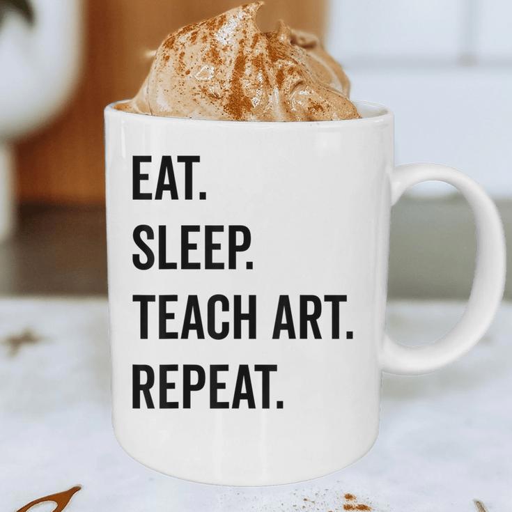 Eat Sleep Teach Art Repeat Teaching Art Teacher Graphic Print Coffee Mug, novelty gifts, funny gifts Eat Sleep Teach Art Repeat Teaching Art Teacher Graphic Print Coffee Mug, novelty gifts, funny gifts