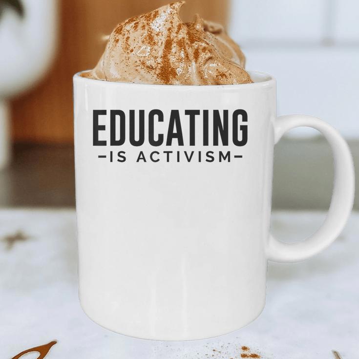 Educating Is Activism Feminist Social Justice Teacher For Men Women Graphic Print Coffee Mug, novelty gifts, funny gifts Educating Is Activism Feminist Social Justice Teacher For Men Women Graphic Print Coffee Mug, novelty gifts, funny gifts