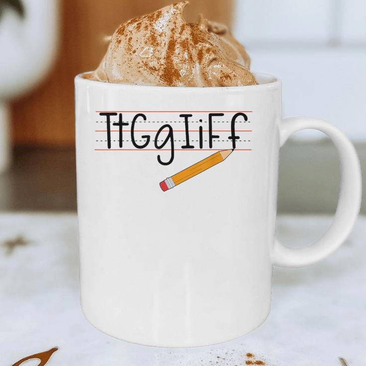 Tt Gg Ii Ff Tgif Teachers Students Tee Graphic Print Coffee Mug, novelty gifts, funny gifts