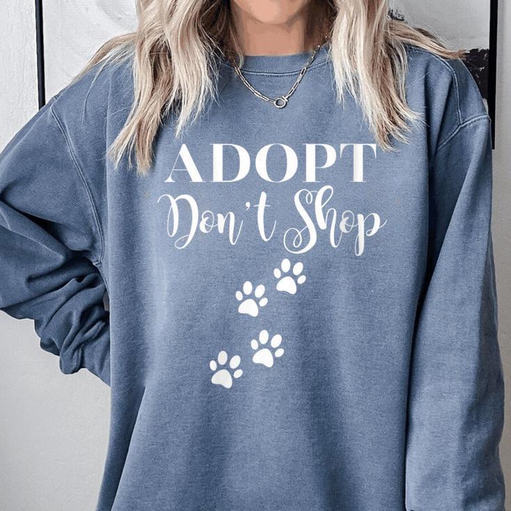 Adopt Animals Don't Shop For Them Comfort Colors Sweatshirt