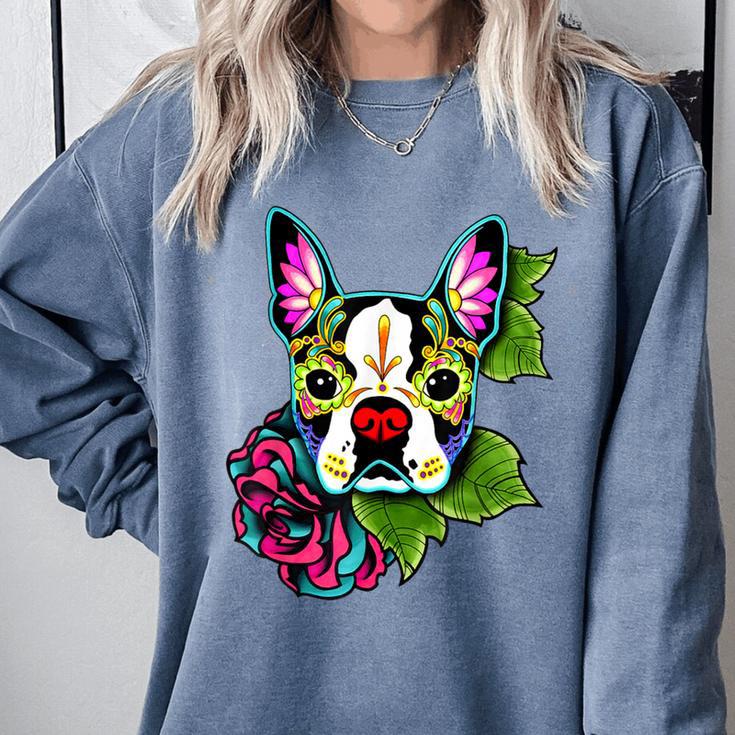 Boston Terrier In Day Of The Dead Sugar Skull Dog Comfort Colors Sweatshirt