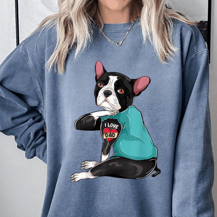 Father's Day Gift Dog Dad Boston Terrier i Love Dad Tattoo Comfort Colors Sweatshirt