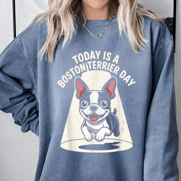 Today Is A Boston Terrier Day Cute Dog Lover Cartoon Comfort Colors Sweatshirt