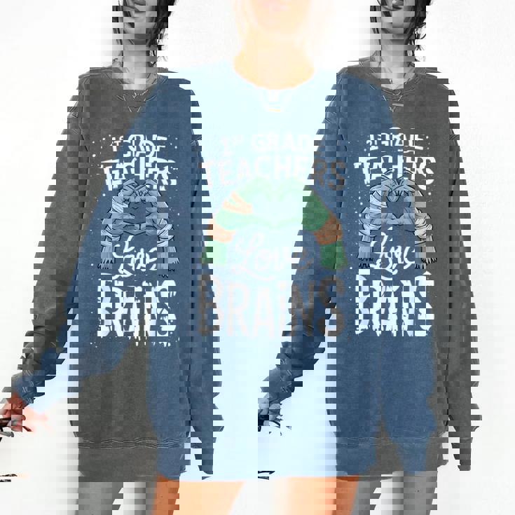 1st Grade Teachers Love Brains Shirt Halloween Teacher Comfort Colors Sweatshirt