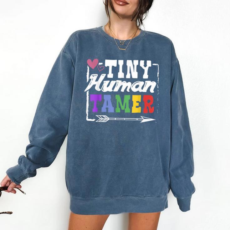4 Teachers Or Parents Tiny Human Tamer Tee T-Shirt Comfort Colors Sweatshirt