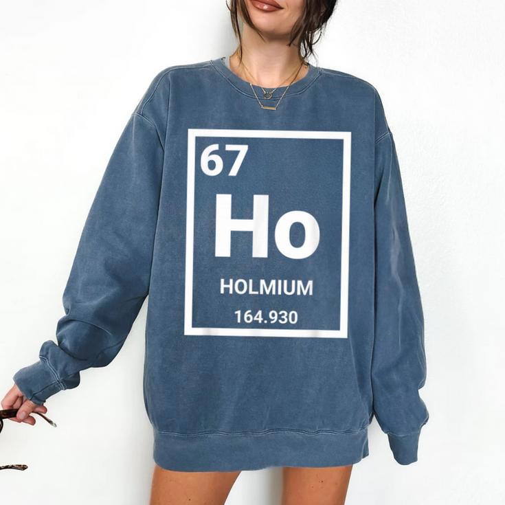 6 7 Meme Science Teacher Chemistry Holmium Comfort Colors Sweatshirt